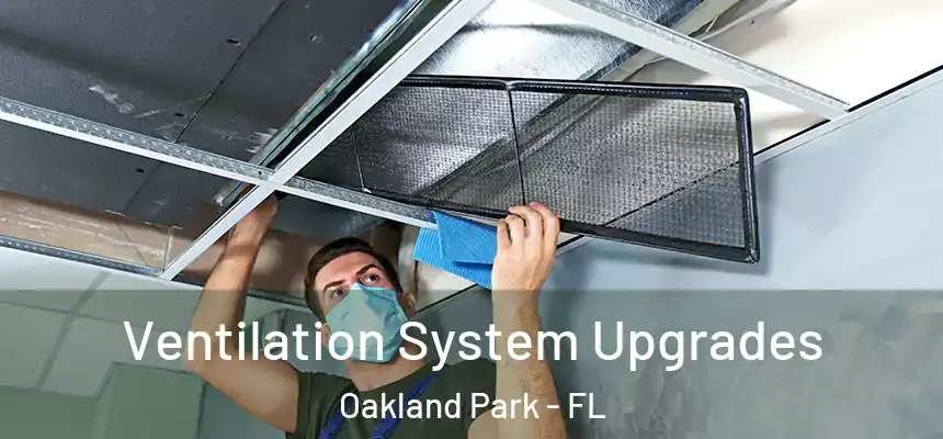  Ventilation System Upgrades Oakland Park - FL